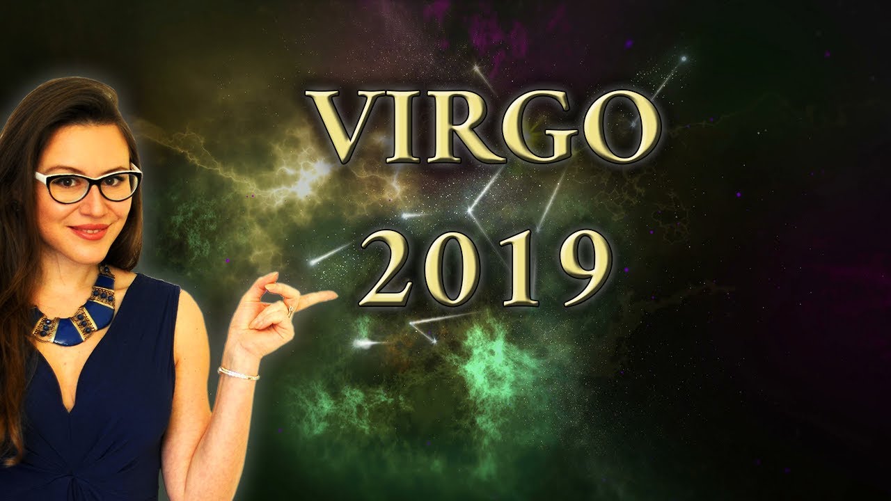 2019 VIRGO horoscope YouTube