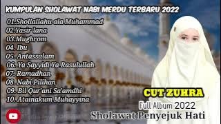 Cut Zuhra Full Album terbaru 2022- Merdunya Penyejuk Hati||Sholawat Pembawa Berkah