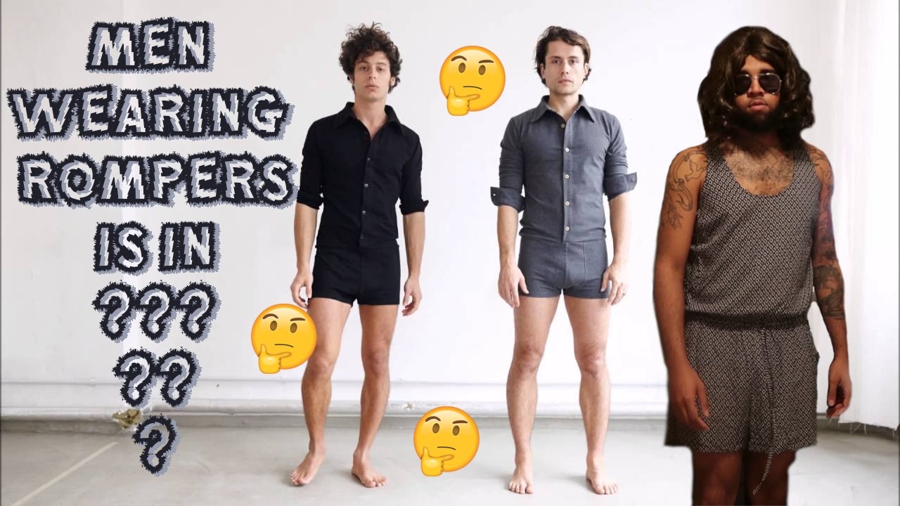 MEN/MALES WEARING ROMPERS NOW?? WHAT IN THE WORLD?? THIS MUST BE