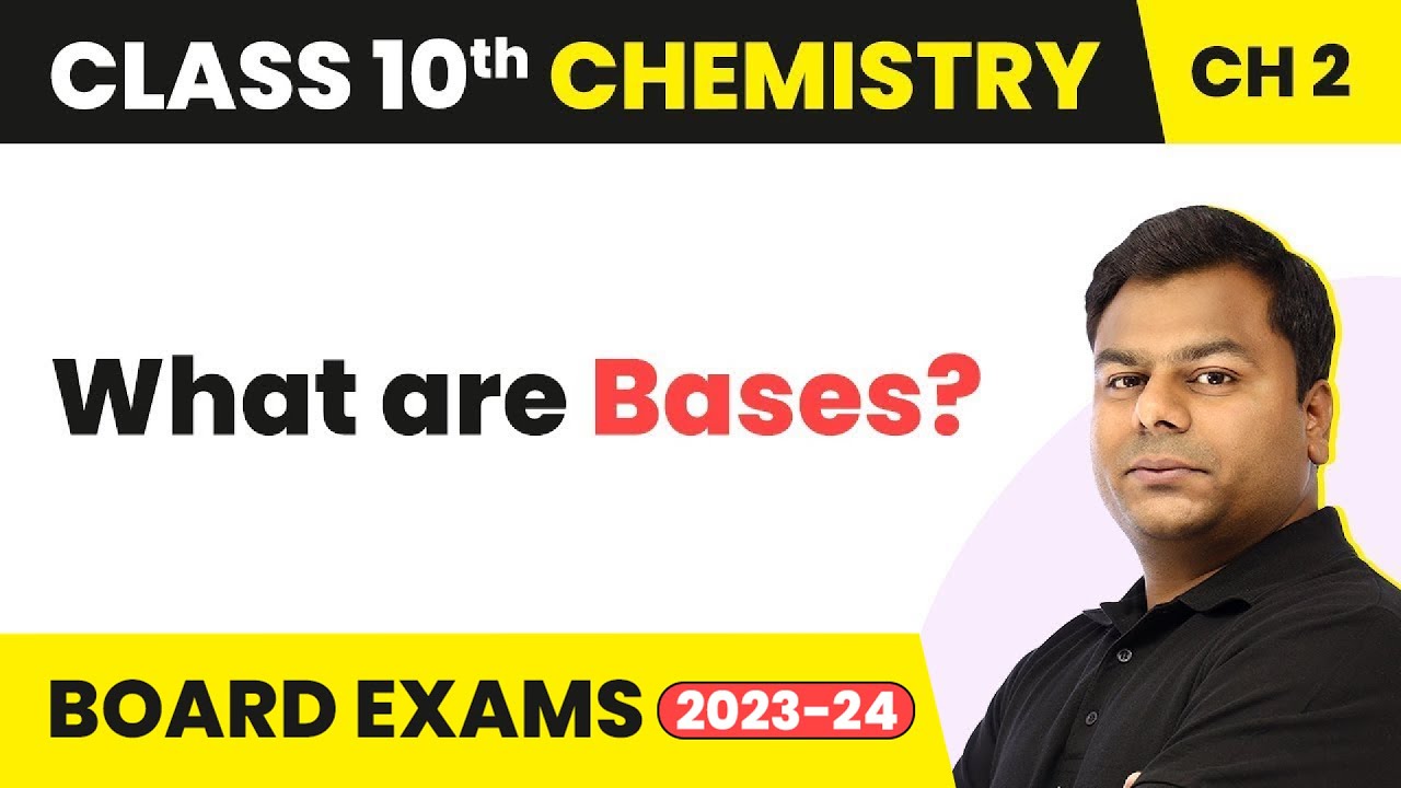 Bases - Acid, Bases And Salts | Class 10 Chemistry  Chapter 2