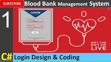 1. Blood Bank Management System in C# - Login Design and Coding