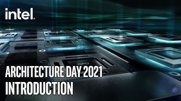 Introduction - Architecture Day 2021 | Intel Technology