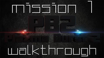 Plazma Burst 2 - Mission 1 - Walkthrough (HD)