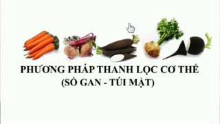 04  Phương Pháp Thanh Lọc Cơ Thể 19 7 15