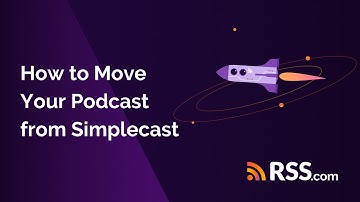 How to Move Your Podcast from Simplecast | RSS.com