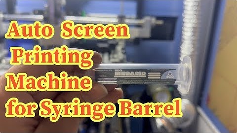 Full Automatic Screen Printing Machine for Syringe Barrel