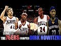 What If Dirk Nowitzki Was Drafted By The Philadelphia 76ers?