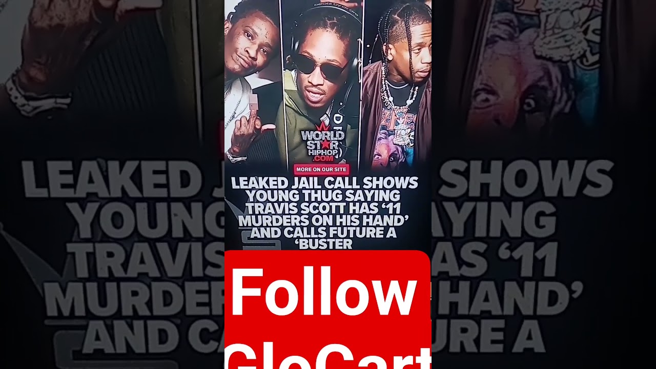 Leaked Jail Call shows Young Thug Says Travis scott has 11 bodies & Future a buster😱😂🤣#youngthugger adlı videoyu YouTube'da izle Leaked Jail Call shows Young Thug Says Travis scott has 11 bodies & Future a buster😱😂🤣#youngthugger adlı videoyu YouTube'da izle