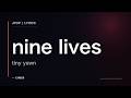 nine lives - tiny yawn (lyrics)
