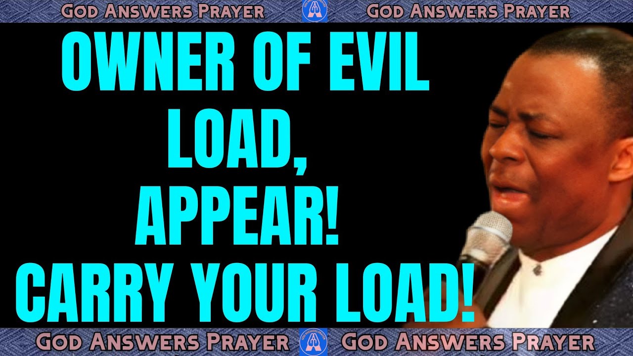 ВЛАДЕЛЕЦ ЗЛОГО ГРУЗ, ЯВИСЬ! НЕСИ СВОЮ ГРУЗУ! - Д-р Д.К. ОЛУКОЙЯ #духовнаявойнамолитвы #mfm