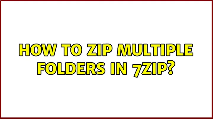 How to zip multiple folders in 7zip? (2 Solutions!!)