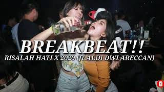 Breakbeat risalah hati special 2020 (ft.aldi dwi areccan)