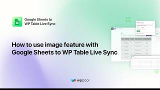 How to use image feature with Google Sheets to WP Table Live Sync
