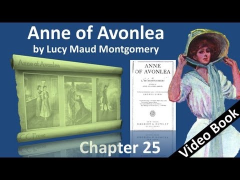 Chapter 25 - Anne of Avonlea by Lucy Maud Montgomery - An Avonlea Scandal