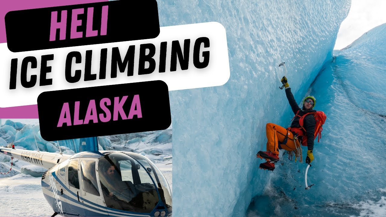 Winter HELI ICE CLIMBING with Alaska Helicopter Tours