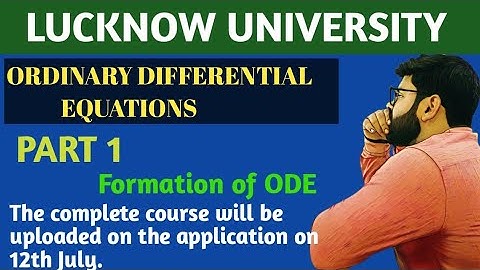 LUCKNOW UNIVERSITY || BSC MATHS || SEMESTER III || PAPER 1 || ODE || PART 1 INTRODUCTION