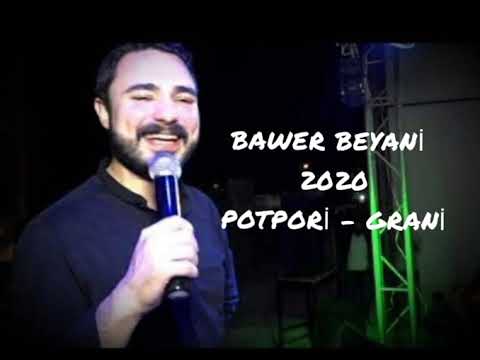 BAWER BEYANİ | 2020 POTPORİ - GRANİ ( YENİ )