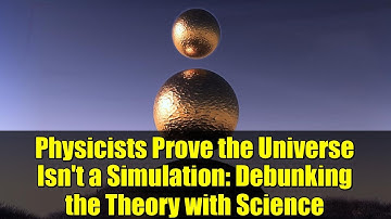 Physicists Prove the Universe Isn