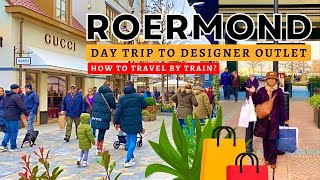 ROERMOND DESIGNER OUTLET - THE BEST SHOPPING DESTINATION Travel Guide 🇳🇱