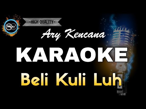 BELI KULI LUH ARY KENCANA - KARAOKE — MAAY Music Project