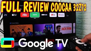 Full Review Google TV 32 inch Cooca 32Z72