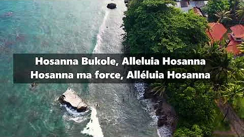 HOSANNA BUKOLE || DANIEL LUBAMS || LYRICS EN FRANCAIS PAR SINEQUANONE1.COM