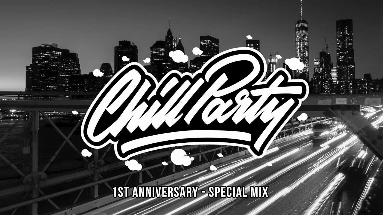 Chill Party Mix - 1st Anniversary - Special Mix
