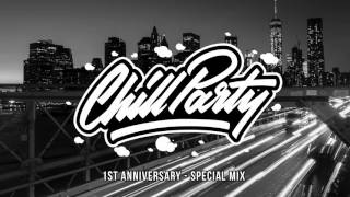 Chill Party Mix - 1st Anniversary - Special Mix