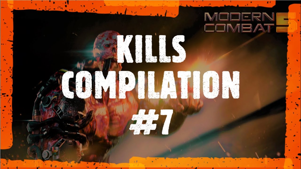 Modern Combat 5 KILLS COMPILATION #7 | FUNNY & EPIC MOMENTS | A satisfying video |