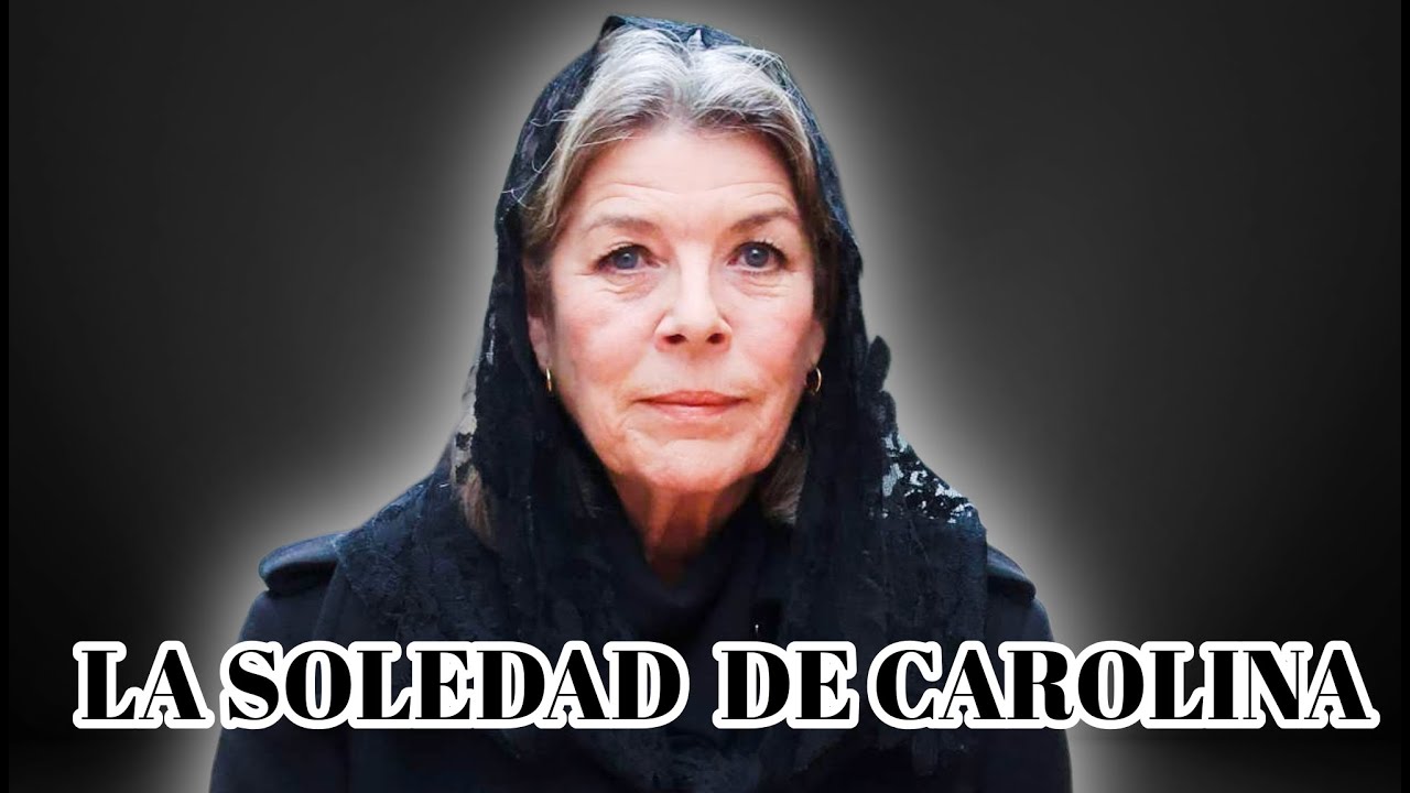 CAROLINA DE MONACO LA SOLEDAD DE UNA PRINCESA SOLO RECIVE ASUS NIETOS