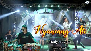 NADYA JESSICA - NYANCANG ATI ( Official Video Aksel Musik)