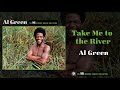 Al Green — Take Me to the River (Official Audio)
