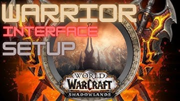 Shadowlands Warrior UI Setup!