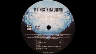 Mythos 'N DJ Cosmo - The Heart Of The Ocean ( Iceberg Mix ) [ EARLY VERSION ]