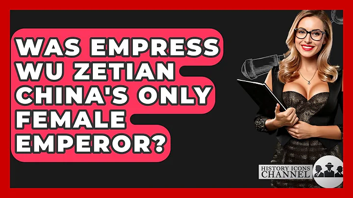 Was Empress Wu Zetian China's Only Female Emperor? - History Icons Channel