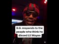 BG says he talked to Lil Wayne after he dissed him