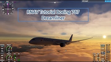 Microsoft Flight Simulator 2020 RNAV Tutorial Boeing 787 Dreamliner