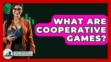 What Are Cooperative Games? - The Friendly Statistician