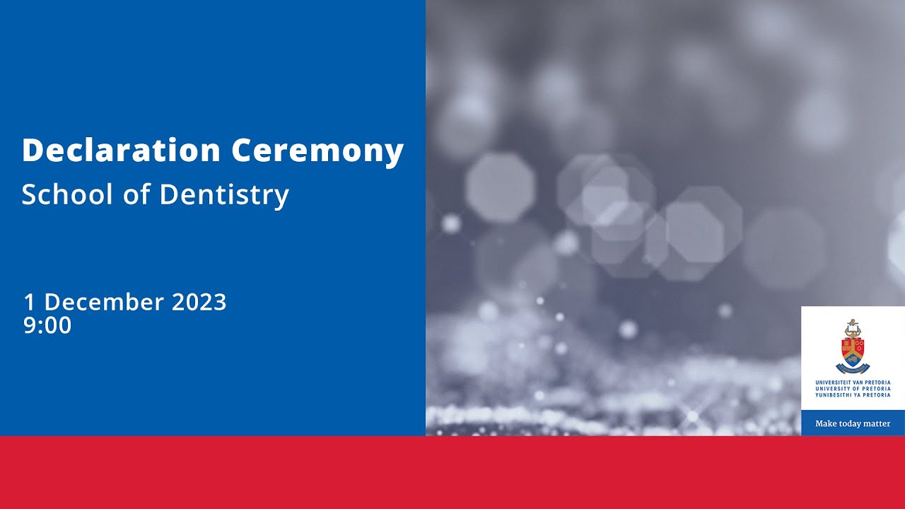 Declaration Ceremony: School of Dentistry 2023
