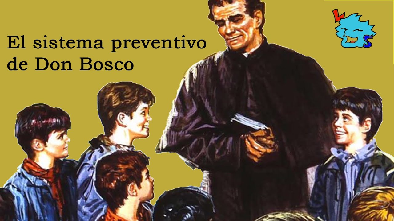 El sistema preventivo de Don Bosco - YouTube