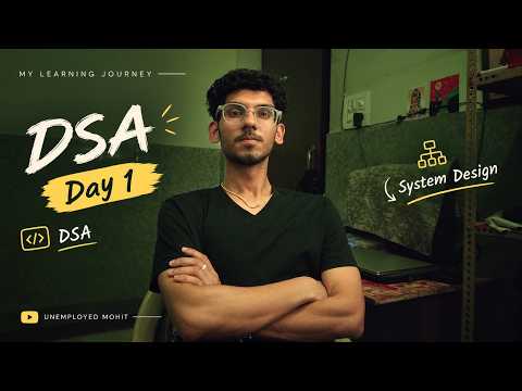 I Finally Started DSA & System Design | Day 1 of My Developer Journey