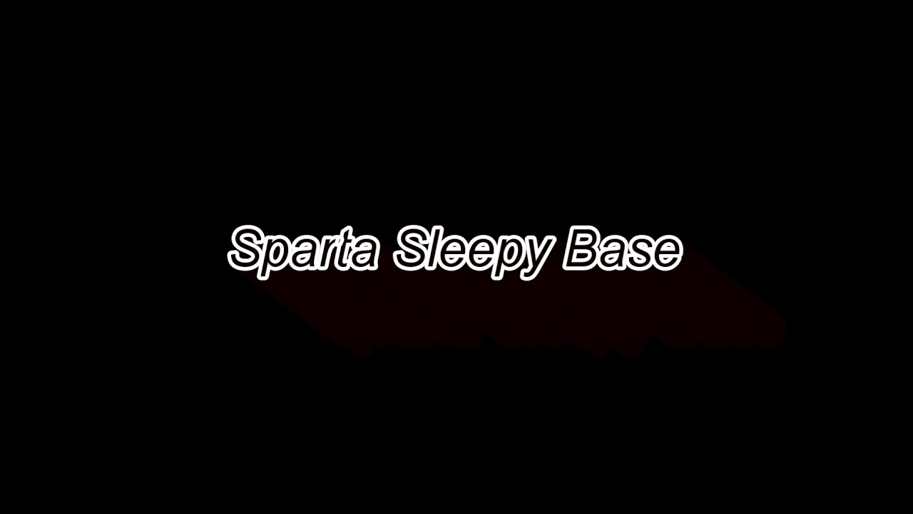 Sparta Sleepy base ==Veksler96==
