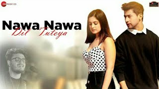 Nawa Nawa Dil Tuteya Lyrics||Paras A, Tunisha S | Raj Barman, Sushant-Shankar, Kumaar|| Lyrics