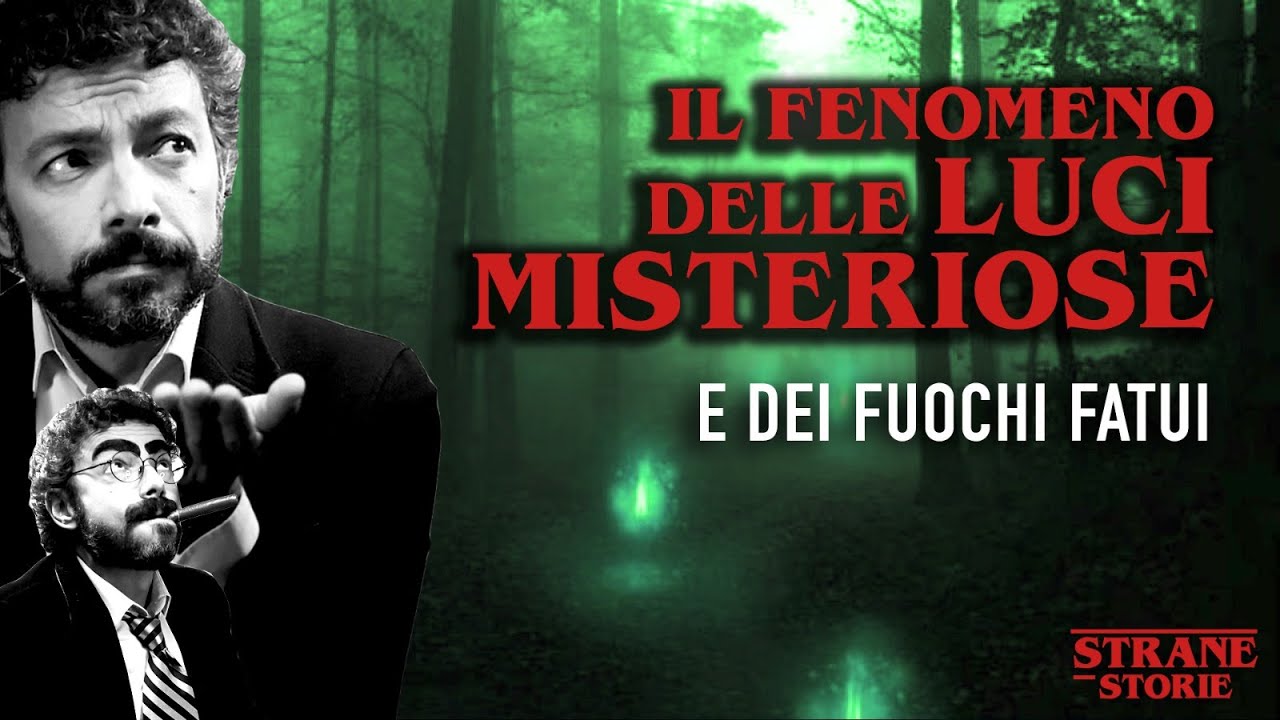 Il fenomeno delle LUCI MISTERIOSE e l'enigma dei FUOCHI FATUI