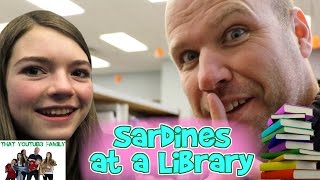 SARDiNES Hide And Seek We Hid In A Library (Be Quiet) / That YouTub3 Family Family Channel