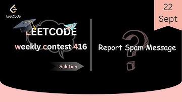 Report Spam Message || LeetCode Weekly Contest 416 || Leetcode Solution