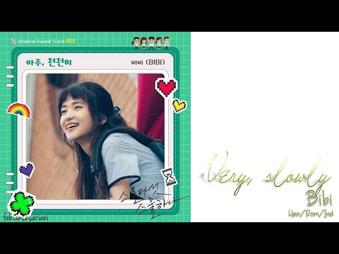 BIBI - Very, Slowly 'TWENTY FIVE TWENTY ONE OST PART.3' Lyrics [HAN/ROM/IND]
