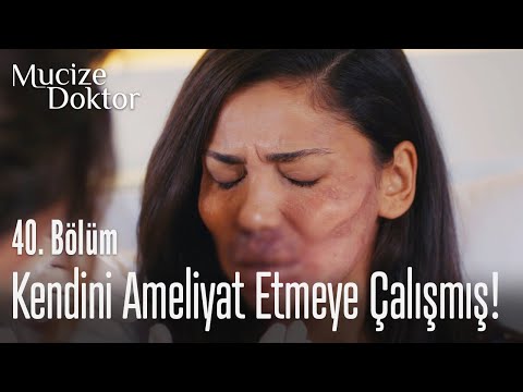 Kendini ameliyat etmeye çalışmış! - Mucize Doktor 40. Bölüm