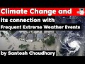 Impact of Climate Change on Extreme Weather Events around the world - Environment Current Affairs