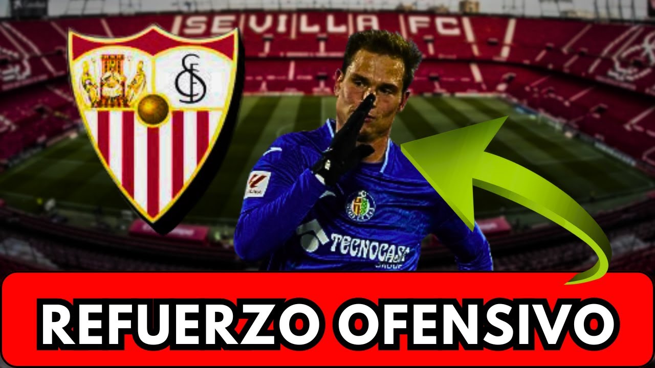 ¿EL DELANTERO QUE NECESITAMOS? - ACTUALIZACIONES DEL SEVILLA FC